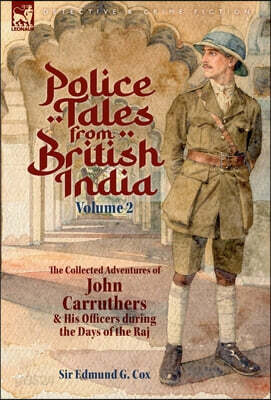 Police Tales from British India, Volume 2