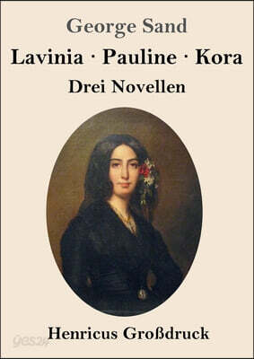 Lavinia - Pauline - Kora (Großdruck)