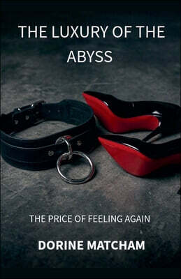 THE LUXURY OF THE ABYSS
