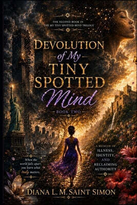 Devolution Of My Tiny Spotted Mind