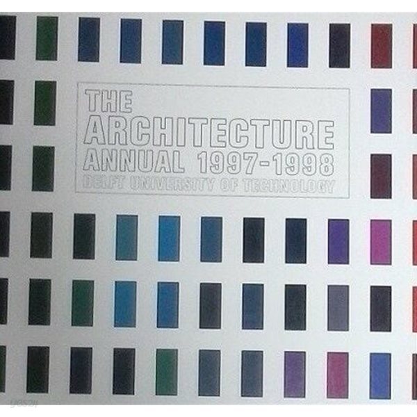 The Architecture Annual 1997-1998 Delft University of