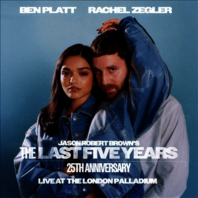 Ben Platt & Rachel Zegler & Jason Robert Brown - The Last Five Years (Live At The London Palladium) (25th Anniversary Edition)(2CD)