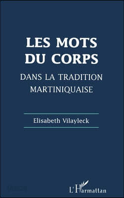 Les mots du corps dans la tradition martiniquaise