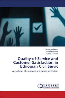 KS OmniScriptum Publishing Quality-of-Service and Customer Satisfaction in Ethiopian Civil Servic