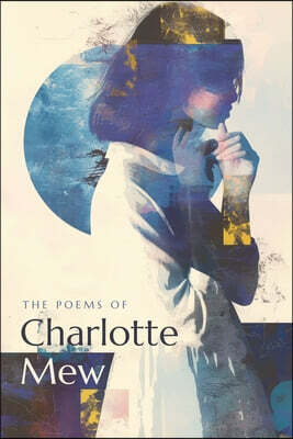 The Poems of Charlotte Mew