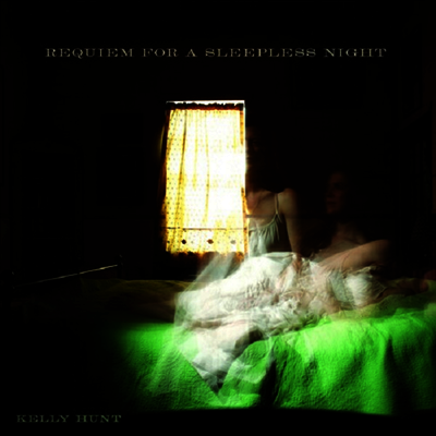 Kelly Hunt - Requiem For A Sleepless Night (CD)