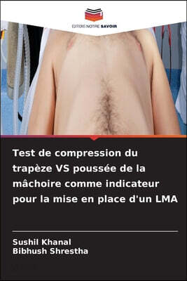 Test de compression du trapeze VS poussee de la machoire comme indicateur pour la mise en place d'un LMA