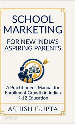 School Marketing for New India's Aspiring Parents