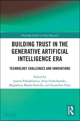Building Trust in the Generative Artificial Intelligence Era