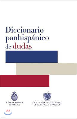 Diccionario Panhispanico de Dudas / Panhispanic Dictionary of Doubts