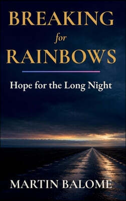 BREAKING FOR RAINBOWS