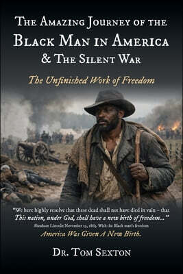 The Amazing Journey of the Black Man in America & The Silent War