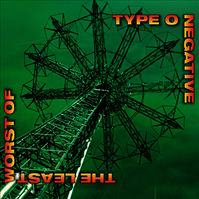 Type O Negative — The Least Worst Of... (Gatefold) 앨범 커버