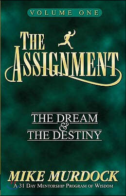 The Assignment Vol. 1: The Dream & the Destiny