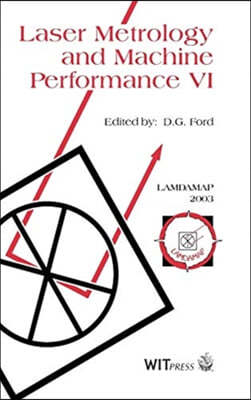 Laser Metrology and Machine Performance VI