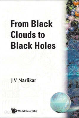 From Black Clouds to Black Holes