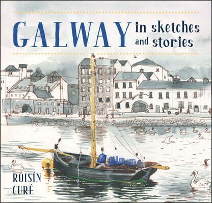 Galway in Sketchesand Stories