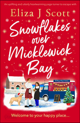 Snowflakes Over Micklewick Bay: A Heartwarming and Irresistible Page-Turner