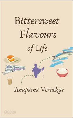 Bittersweet Flavours of Life