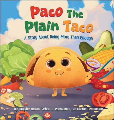 Paco The Plain Taco: A Story About Being More Than Enough