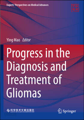 Progress in the Diagnosis and Treatment of Gliomas