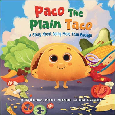 Paco The Plain Taco: A Story About Being More Than Enough