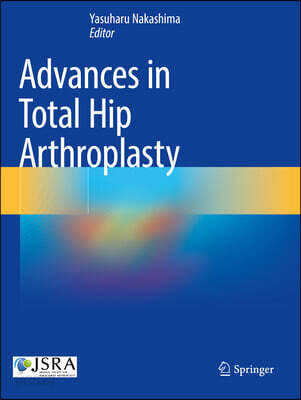 Advances in Total Hip Arthroplasty