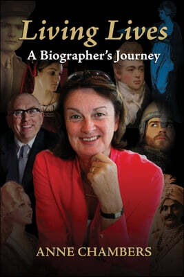 Living Lives: A Biographer's Journey