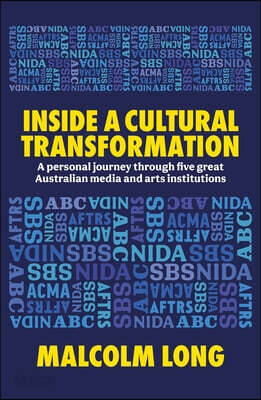 Inside a Cultural Transformation: A Personal Journey Through Five Great Media and Arts Institutions