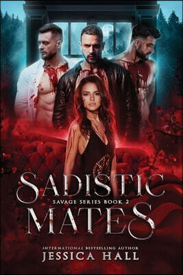 Sadistic Mates: A Dark paranormal reverse harem