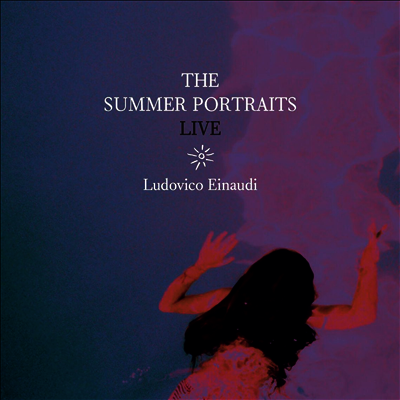 Ludovico Einaudi — 에이나우디: 여름의 초상 라이브 (Einaudi: The Summer Portraits Live) - Ludovico Einaudi 앨범 커버