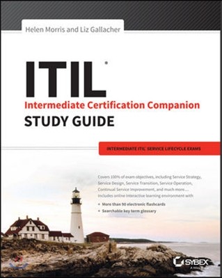ITIL Intermediate Certification Companion Study Guide: Intermediate ITIL Service Lifecycle Exams