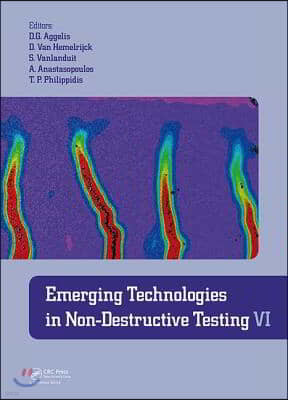 Emerging Technologies in Non-Destructive Testing VI