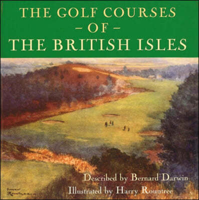 The Golf Courses of the British Isles