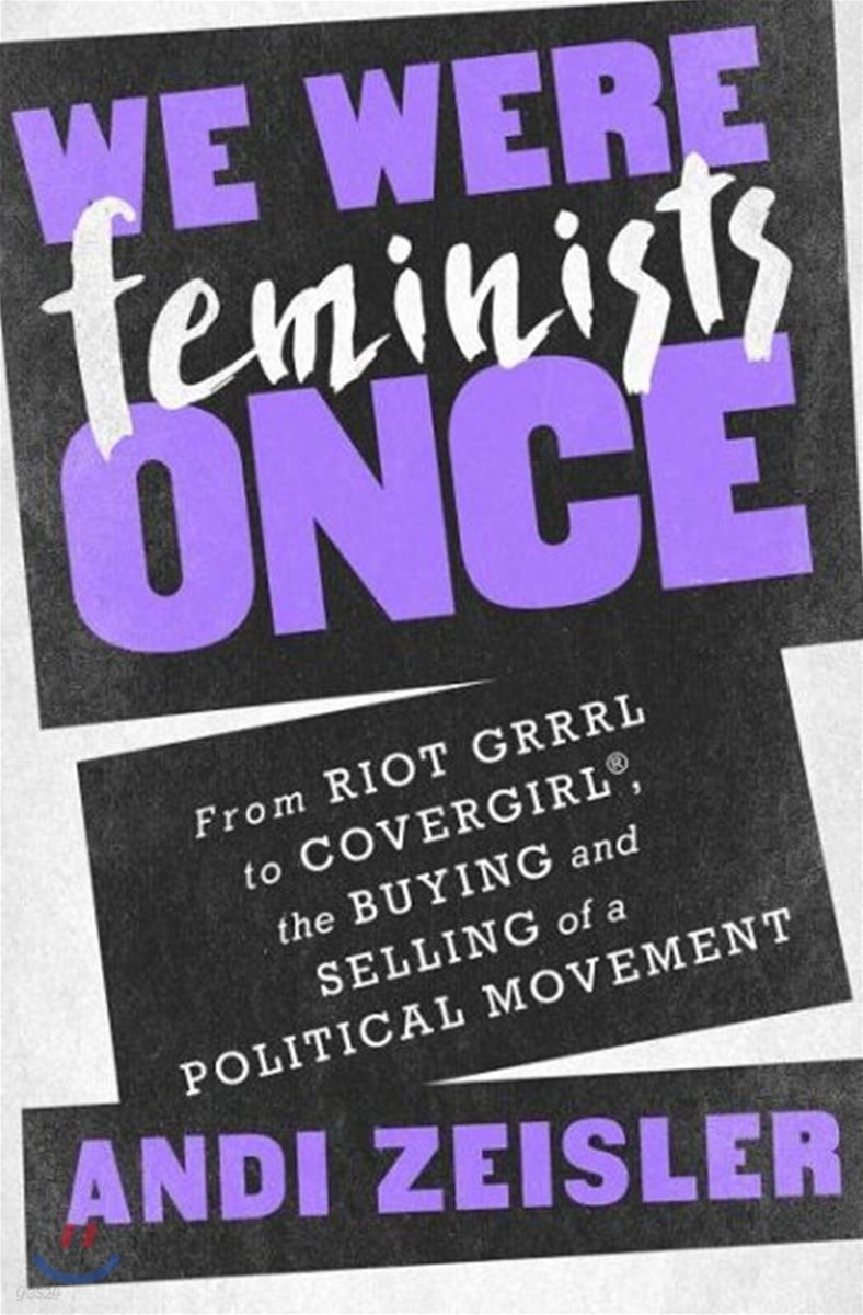 We Were Feminists Once