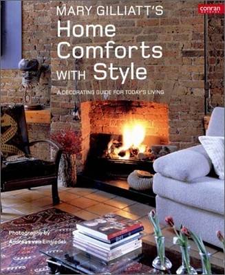 Home Comforts with Style: A Decorating Guide for Today's Living