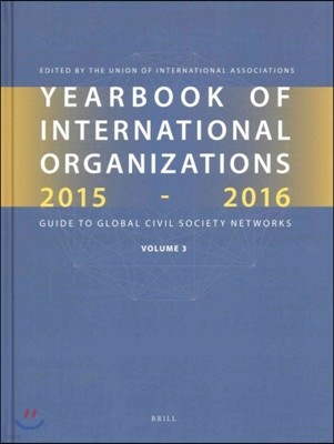 Yearbook of International Organizations 2015-2016, Volume 3: Global Action Networks - A Subject Directory and Index