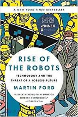 Rise of the Robots: Technology and the Threat of a Jobless Future