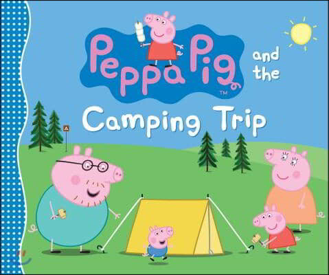 Peppa Pig and the Camping Trip