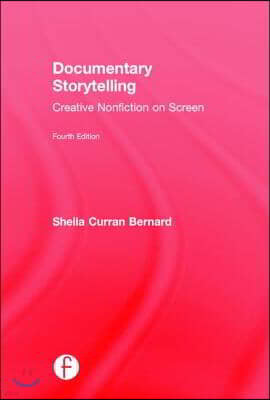 Documentary Storytelling: Creative Nonfiction on Screen