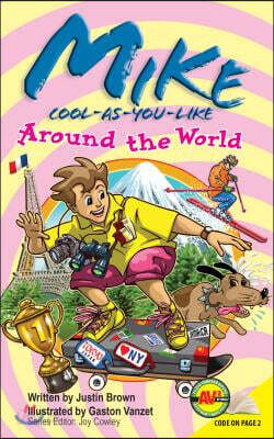 Mike Cool-As-You-Like: Around the World