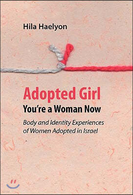 Adopted Girl: You're a Woman Now
