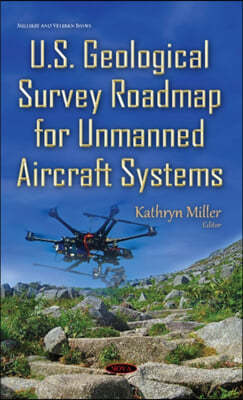 U.s. Geological Survey Roadmap for Unmanned Aircraft Systems