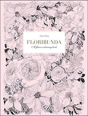 Floribunda a Flower Coloring Book