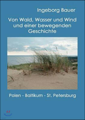 Von Wald, Wasser Und Wind Und Einer Bewegenden Geschichte