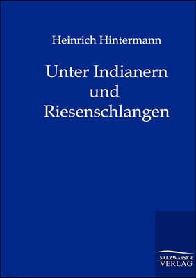 Unter Indianern und Riesenschlangen