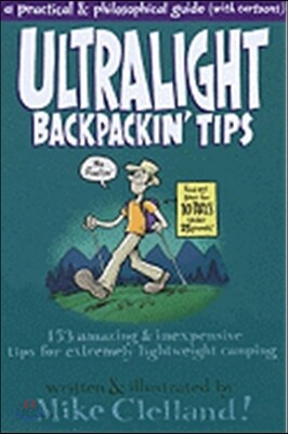 Ultralight Backpackin' Tips: 153 Amazing & Inexpensive Tips for Extremely Lightweight Camping