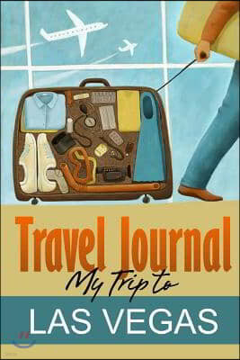 Travel Journal: My Trip to Las Vegas