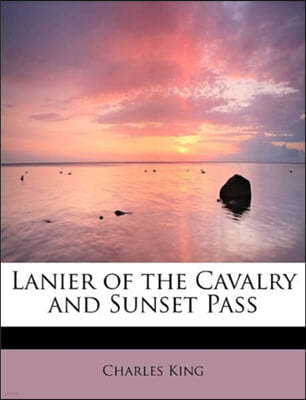 Lanier of the Cavalry and Sunset Pass