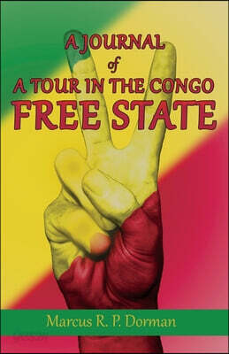 A Journal of a Tour in the Congo Free State